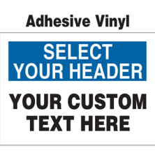 Create Your Own Custom Adhesive Vinyl Signs