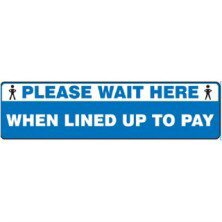Please Wait Here When Lined Up To Pay