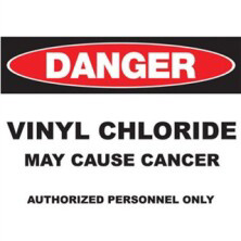 Danger Vinyl Chloride Authorized Personnel Only Signs