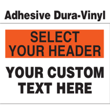 Create Your Own Custom Adhesive Dura-Vinyl Signs