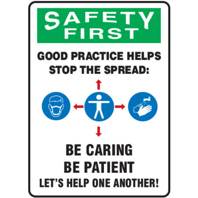 Safety First Good Practice Helps Stops The Spread: Be Caring Be Patient Let's Help One Another!, 7" x 10", Aluminum