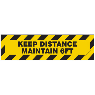 Keep Distance Maintain 6 Ft, 6" X 24"