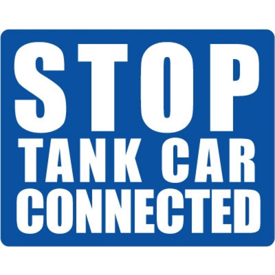 "STOP Tank Car Connected" Rail Sign, 12" x 15" Aluminum Sign