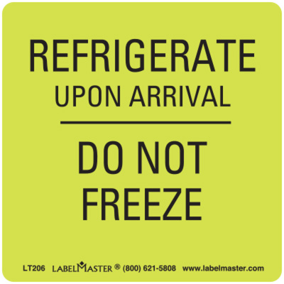 Refrigerate Upon Arrival-Do Not Freeze Label