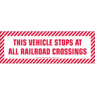 This Vehicle Stops At All Railroad Crossings Marking, 23" x 7.75"